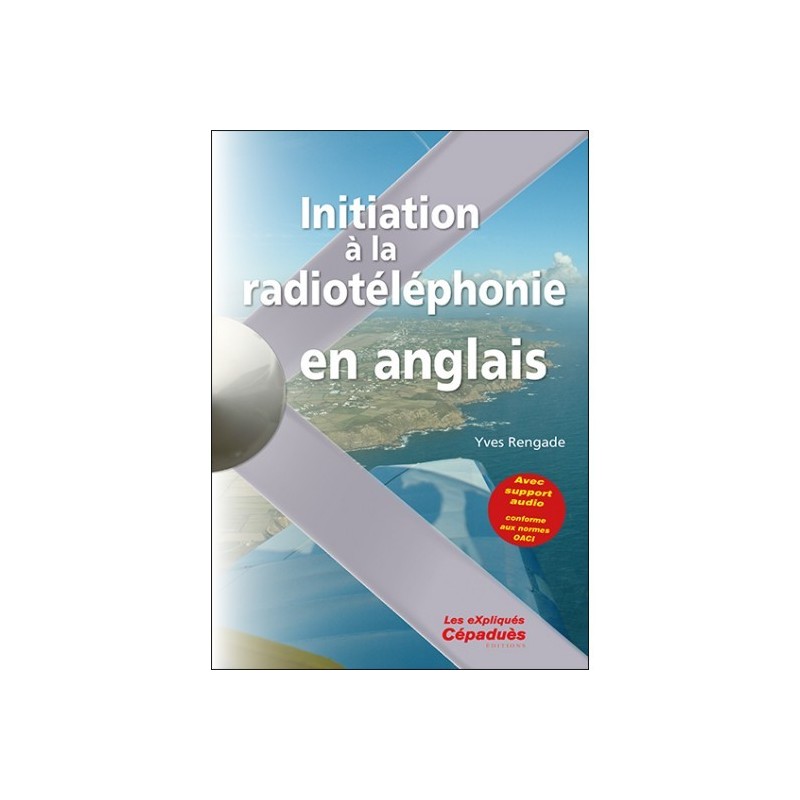 Initiation à la radiotéléphonie en anglais (avec support audio)