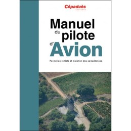 MANUEL DU PILOTE D'AVION LAPL PPL CEPADUES 21ème ed