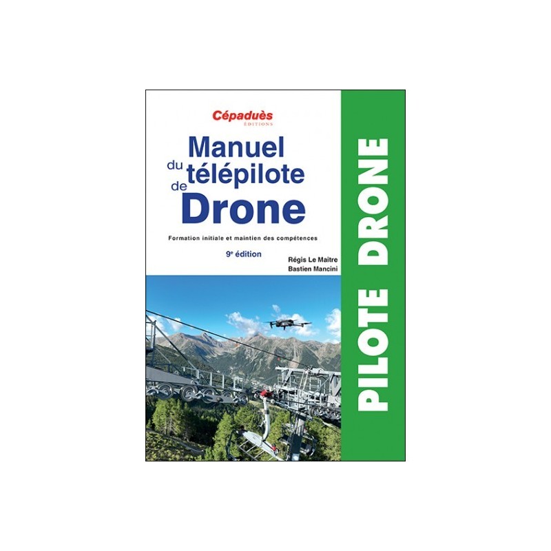 Manuel du télépilote de DRONE 9ème ed- CATS