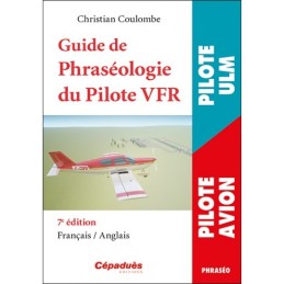 GUIDE de PHRASEOLOGIE du Pilote VFR  7ème ED( Français-Anglais)
