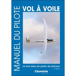 Manuel du pilote de VOL A VOILE 15ème ed (livre seul)