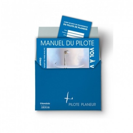 MANUEL DU PILOTE DE PLANEUR + LIVRET DE PROGRESSION