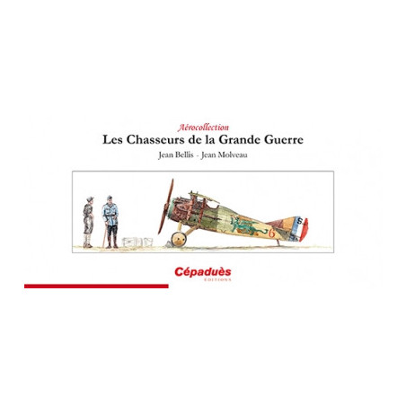 Les chasseurs de le grande guerre