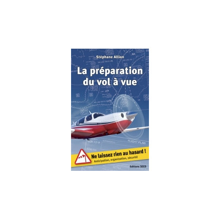 La préparation du vol à vue