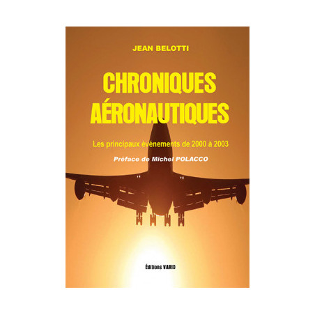 Chroniques aéronautiques 2000-2003 Tome I