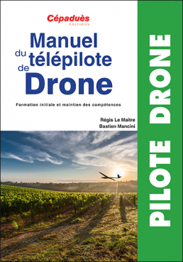 Manuel du Télépilote de Drone