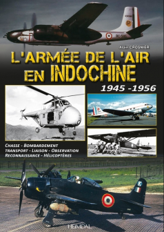 L'Armée de l'Air en Indochine 1945-1956